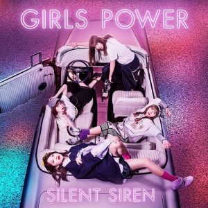 [Album] SILENT SIREN – Girls Power [AAC/256K/ZIP][2017.12.27]