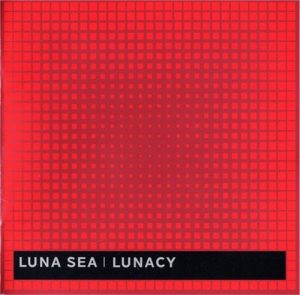 [Album] LUNA SEA – LUNACY (2007 Remaster) [MP3/320K/ZIP][2000.07.12]