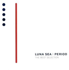 [Album] LUNA SEA – PERIOD～THE BEST SELECTION～[MP3/320K/ZIP][2000.12.23]