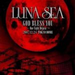 [Album] LUNA SEA – GOD BLESS YOU ~One Night Dejavu~ 2007.12.24 TOKYO DOME [MP3/320K/ZIP][2007.12.24]