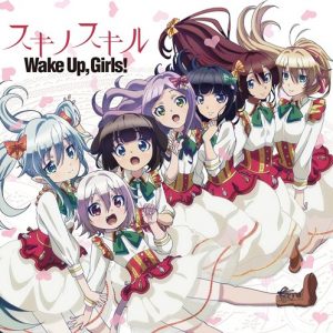 [Single] Wake Up, Girls! – Suki no Skill “Death March kara Hajimaru Isekai Kyousoukyoku” Ending Theme [MP3/320K/ZIP][2018.02.28]