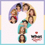 [Mini Album] TWICE – What is Love? [MP3/320K/ZIP][2018.04.09]