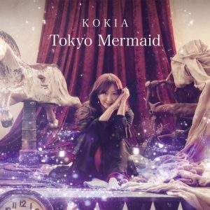 [Album] KOKIA – Tokyo Mermaid [MP3/320K/ZIP][2018.04.25]