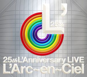 [Album] L’Arc~en~Ciel – 25th L’Anniversary Live [Hi-Res/FLAC/ZIP][2018.03.28]