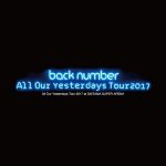 [Concert] back number – All Our Yesterdays Tour 2017 at SAITAMA SUPER ARENA [BD][720p][x264][AAC][2017.11.15]