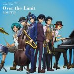 [Single] ROUTE85 – Over the Limit “Yowamushi Pedal: Glory Line” 2nd Ending Theme [MP3/320K/ZIP][2018.05.23]