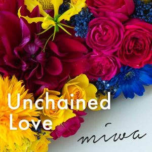 [Single] miwa – Unchained Love [AAC/256K/ZIP][2018.06.06]