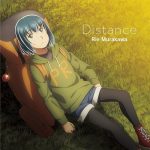 [Single] Rie Murakawa – Distance “Hinamatsuri” Opening Theme [MP3/320K/ZIP][2018.05.23]