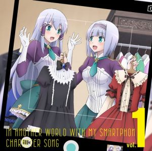 Isekai wa Smartphone to Tomo ni. Character Song vol.1 [MP3/320K/ZIP][2017.07.19]
