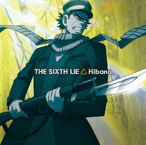 [Single] THE SIXTH LIE – Hibana “Golden Kamuy” Ending Theme [MP3/320K/ZIP][2018.06.06]