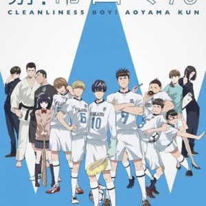Keppeki Danshi! Aoyama-kun Opening/Ending OST Keppeki Danshi! Aoyama-kun Opening/Ending OST