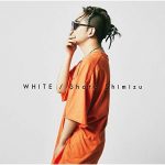 [Album] Shota Shimizu – WHITE [MP3/320K/ZIP][2018.06.27]
