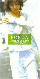 [Single] KOKIA – Tears in Love [MP3/320K/ZIP][1998.11.18]