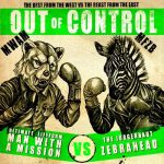 [Mini Album] MAN WITH A MISSION x Zebrahead – Out of Control (Overseas Release) [MP3/320K/ZIP][2015.08.21]