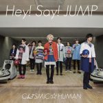 [Single] Hey! Say! JUMP – COSMIC☆HUMAN [MP3/320K/ZIP][2018.08.01]