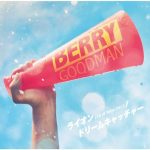 [Single] Berry Goodman – Lion (2018 New Ver.) / Dream Catcher “Major 2nd” 2nd Opening Theme [MP3/320K/ZIP][2018.08.15]