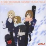 [Album] K-ON!! ORIGINAL SOUND TRACK Vol.2 [MP3/320K/ZIP][2010.10.06]