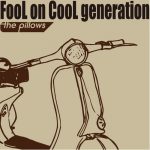 [Album] the pillows – FooL on CooL generation [MP3/320K/ZIP][2018.09.05]