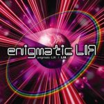 [Album] Lia – enigmatic LIA [MP3/320K/ZIP][2005.09.22]