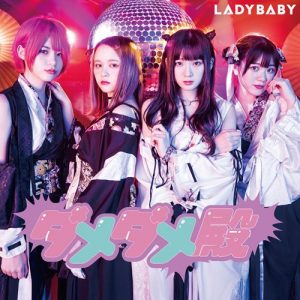 [Single] LADYBABY – DAMEDAME TONO [MP3/320K/ZIP][2018.10.10]