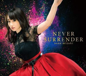 [Single] Nana Mizuki – NEVER SURRENDER “Ken En Ken: Aoki Kagayaki” Opening Theme [MP3/320K/ZIP][2018.10.24]