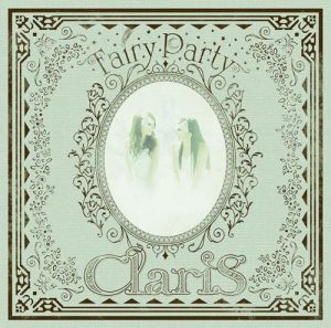 [Album] ClariS – Fairy Party [MP3/320K/ZIP][2018.11.21]