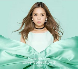 [Album] Kana Nishino – Love Collection 2 ~mint~ [MP3/320K/ZIP][2018.11.21]