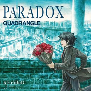 [Single] QUADRANGLE – PARADOX “RErideD -Tokigoe no Derrida-” Opening Theme [MP3/320K/ZIP][2018.11.28]