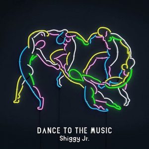 [Album] Shiggy Jr. – Dance To The Music [MP3/320K/ZIP][2018.12.05]