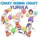[Single] YURiKA – CRAZY GONNA CRAZY “Anima Yell!” Episode 11 Insert Song [MP3/320K/ZIP][2018.12.17]