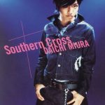 [Single] Daichi Miura – Southern Cross [MP3/320K/ZIP][2005.10.11]