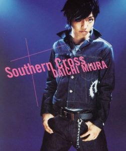 [Single] Daichi Miura – Southern Cross [MP3/320K/ZIP][2005.10.11]