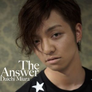 [Single] Daichi Miura – The Answer [MP3/320K/ZIP][2010.08.18]