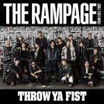 [Single] THE RAMPAGE from EXILE TRIBE – THROW YA FIST “FAIRY TAIL” Final Series 2nd Opening Theme [MP3/320K/ZIP][2019.01.30]