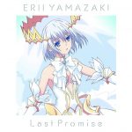 [Single] Erii Yamazaki – Last Promise “Date A Live III” Ending Theme [MP3/320K/ZIP][2019.02.27]