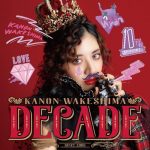 [Album] Kanon Wakeshima – DECADE [MP3/320K/ZIP][2019.02.13]