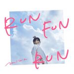 [Single] Miwa – RUN FUN RUN [AAC/256K/ZIP][2019.02.01]