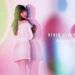 [Mini Album] Yurika Kubo – VIVID VIVID [MP3/320K/ZIP][2019.02.13]