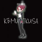 [Single] nano – KEMURIKUSA “Kemurikusa” Opening Theme [MP3/320K/ZIP][2019.02.06]