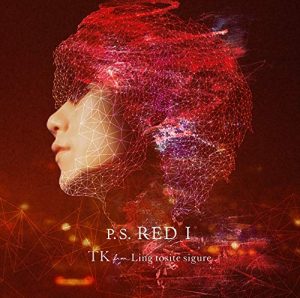[Single] TK from Ling tosite sigure – P.S. RED I [FLAC/ZIP][2019.03.06]