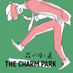 [Single] THE CHARM PARK – Hana ga Saku Michi “BLACK CLOVER” 7th Ending Theme [MP3/320K/ZIP][2019.04.10]