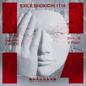 [Album] EXILE SHOKICHI – 1114 [MP3/320K/ZIP][2019.05.15]