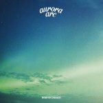 [Album] BUMP OF CHICKEN – aurora arc [MP3/320K/ZIP][2019.07.10]