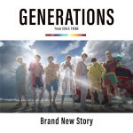 [Single] GENERATIONS from EXILE TRIBE – Brand New Story “Kimi to, Nami ni Noretara” Theme Song [MP3/320K/ZIP][2019.07.17]