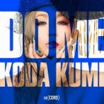 [Digital Single] Koda Kumi – DO ME [AAC/256K/ZIP][2019.07.17]