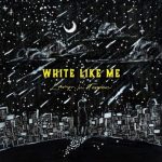 [Digital Single] LAMP IN TERREN – White Like Me [MP3/320K/ZIP][2019.07.17]