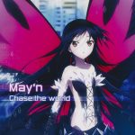 [Single] May’n – Chase the world “Accel World” 1st Opening Theme [MP3/320K/ZIP][2012.05.09]