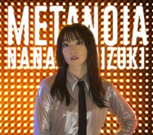 [Single] Nana Mizuki – METANOIA “Senkizesshou Symphogear XV” Opening Theme [MP3/320K/ZIP][2019.07.17]