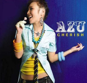 [Single] AZU – CHERISH [MP3/192K/ZIP][2007.05.30]