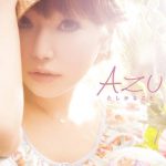 [Single] AZU – Tashika na Koto [MP3/320K/ZIP][2010.07.21]